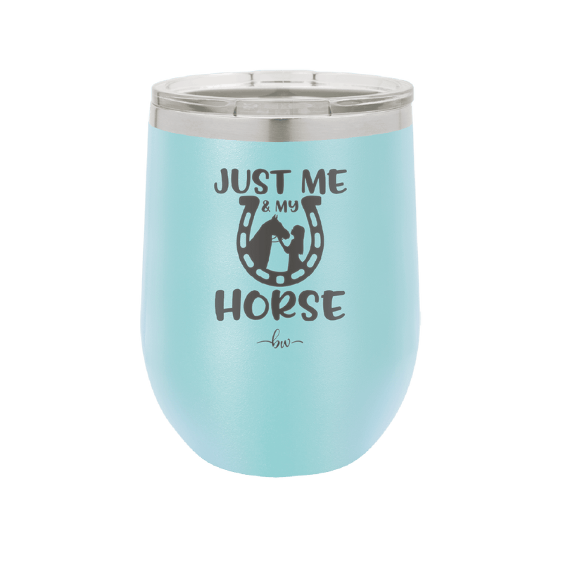 Just Me and My Horse 2 - Laser Engraved Stainless Steel Drinkware - 1416 -