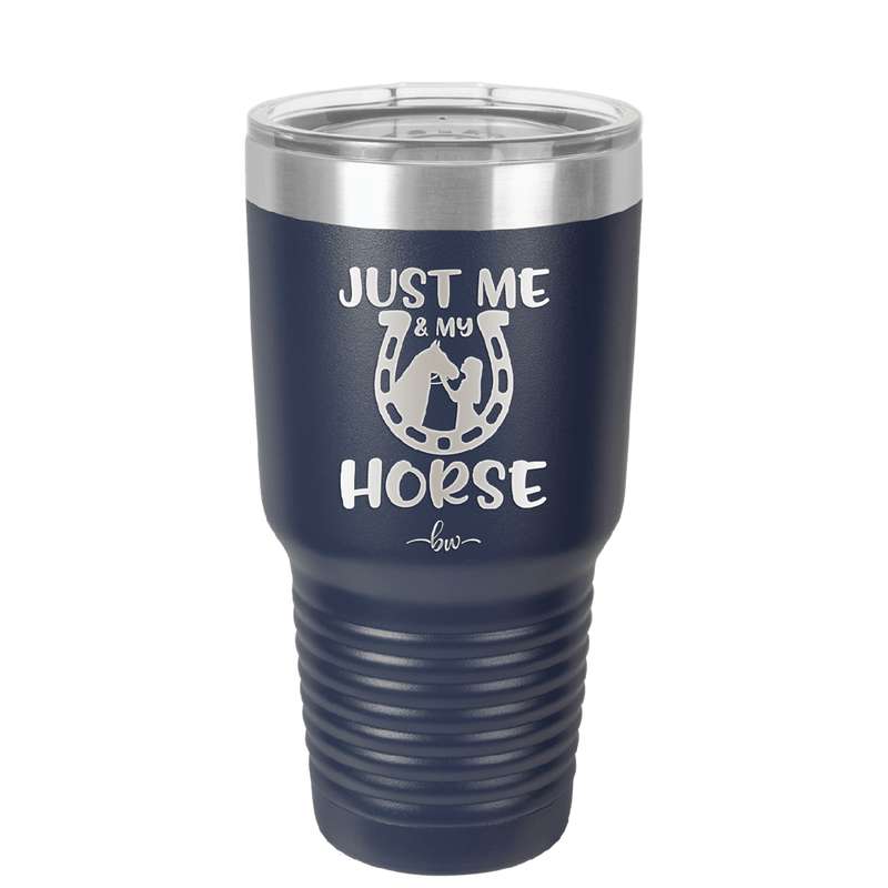 Just Me and My Horse 2 - Laser Engraved Stainless Steel Drinkware - 1416 -