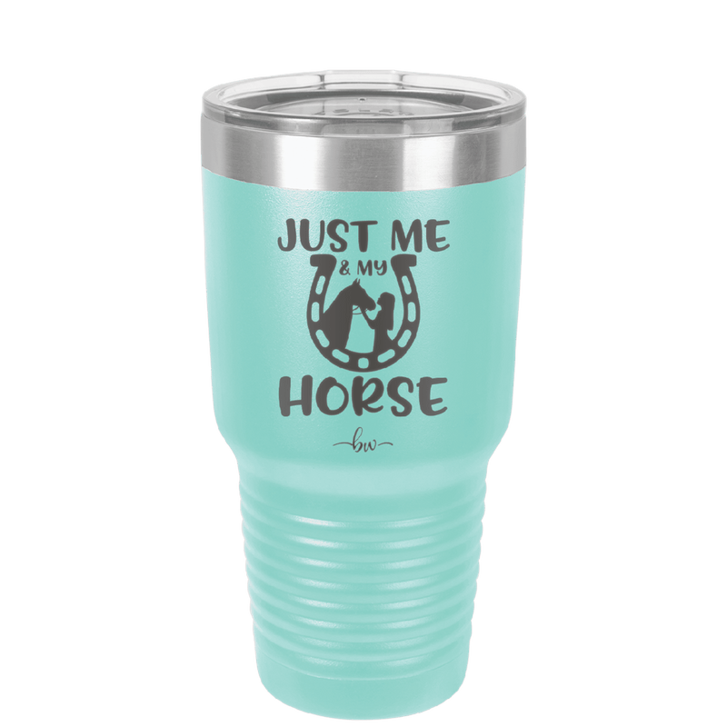 Just Me and My Horse 2 - Laser Engraved Stainless Steel Drinkware - 1416 -