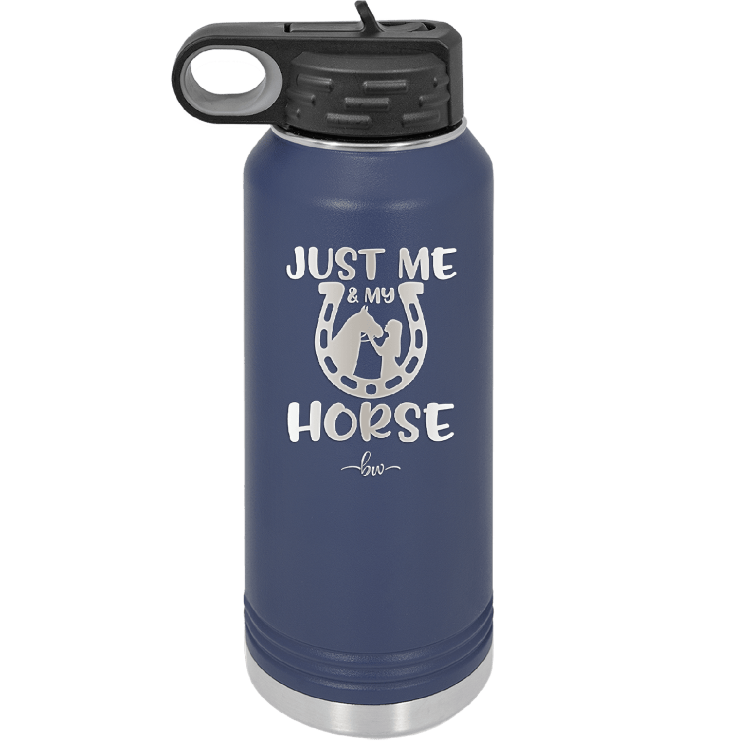 Just Me and My Horse 2 - Laser Engraved Stainless Steel Drinkware - 1416 -