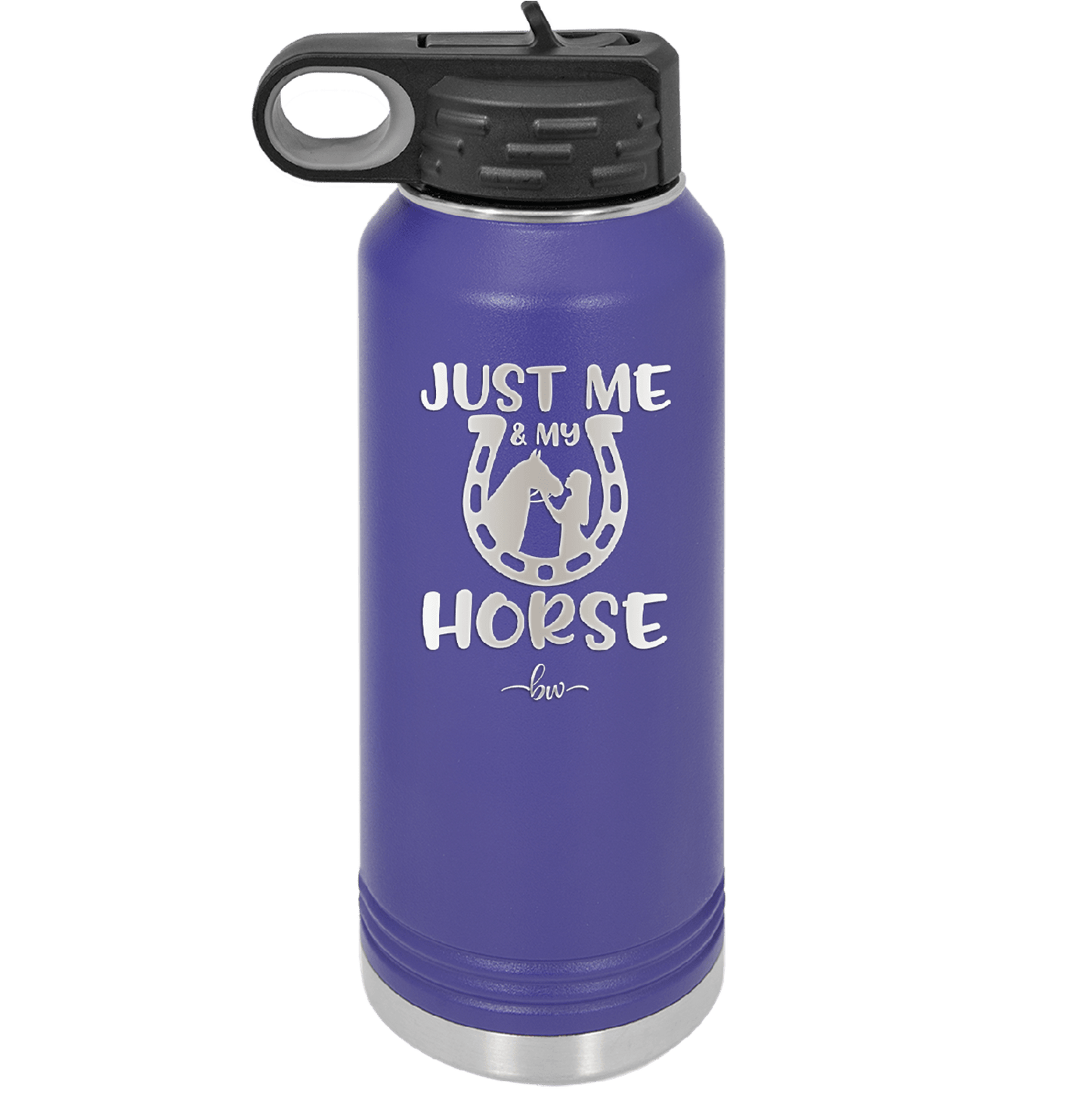 Just Me and My Horse 2 - Laser Engraved Stainless Steel Drinkware - 1416 -