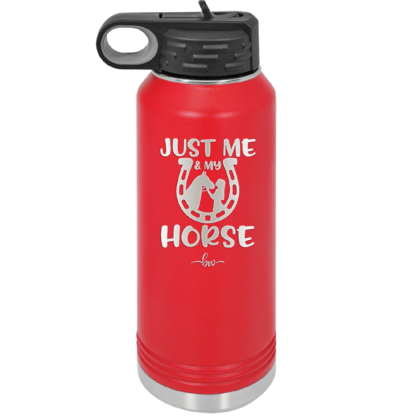 Just Me and My Horse 2 - Laser Engraved Stainless Steel Drinkware - 1416 -