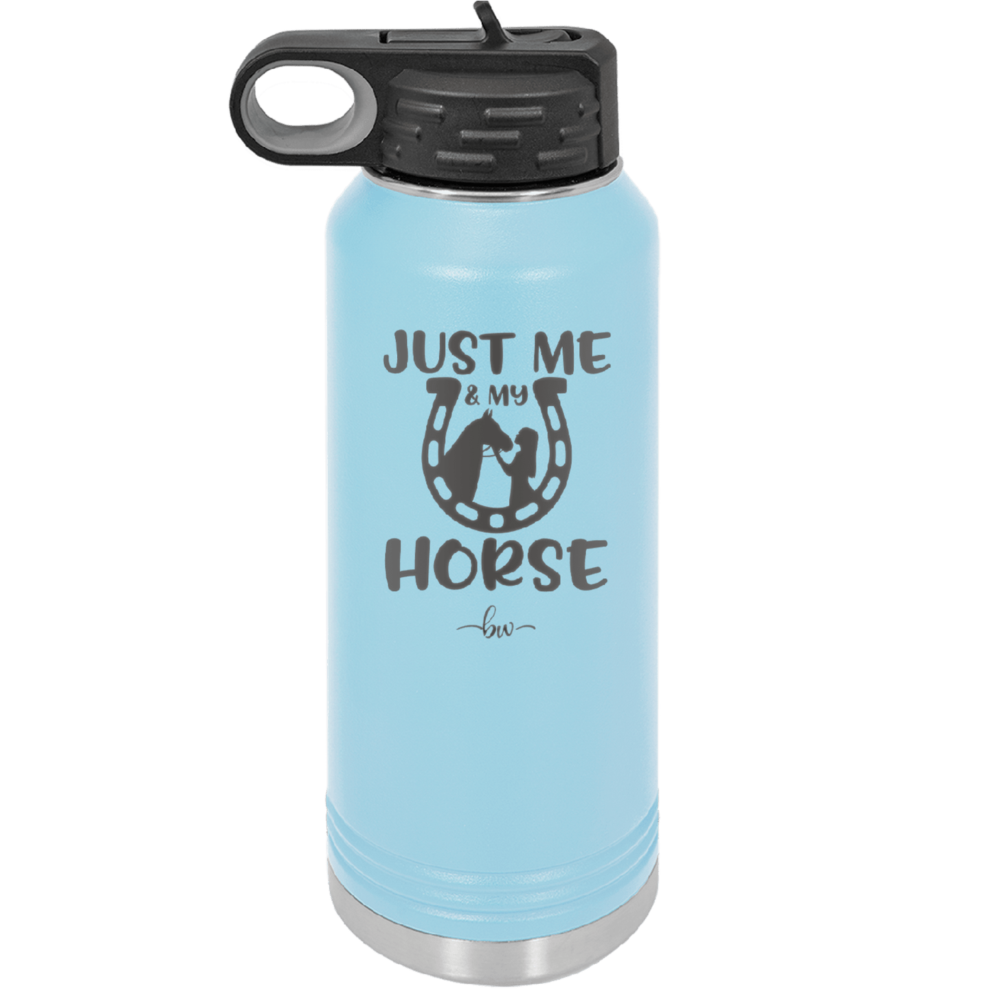 Just Me and My Horse 2 - Laser Engraved Stainless Steel Drinkware - 1416 -