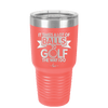 It Takes a Lot of Balls to Golf the Way I Do 1 - Laser Engraved Stainless Steel Drinkware - 1653 -