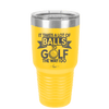 It Takes a Lot of Balls to Golf the Way I Do 1 - Laser Engraved Stainless Steel Drinkware - 1653 -