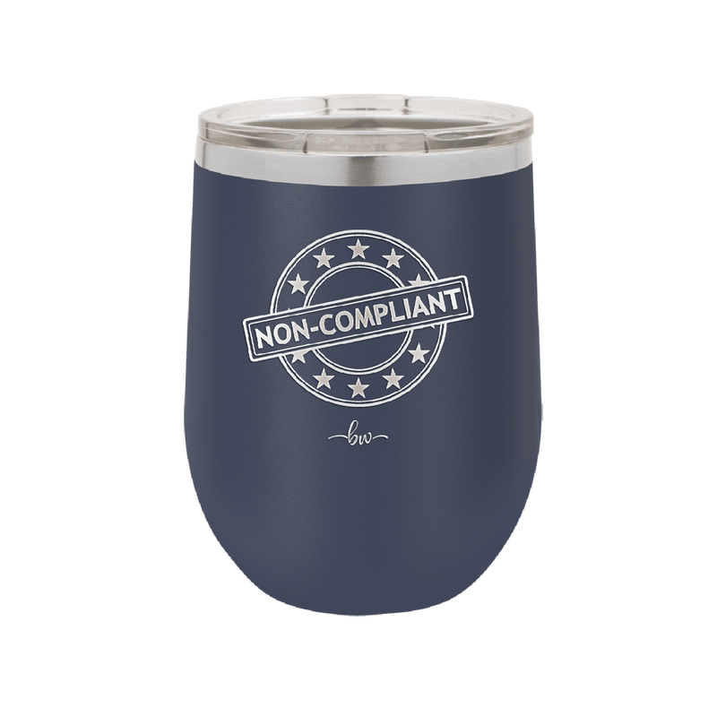 Non-Compliant 1 - Laser Engraved Stainless Steel Drinkware - 1690 -