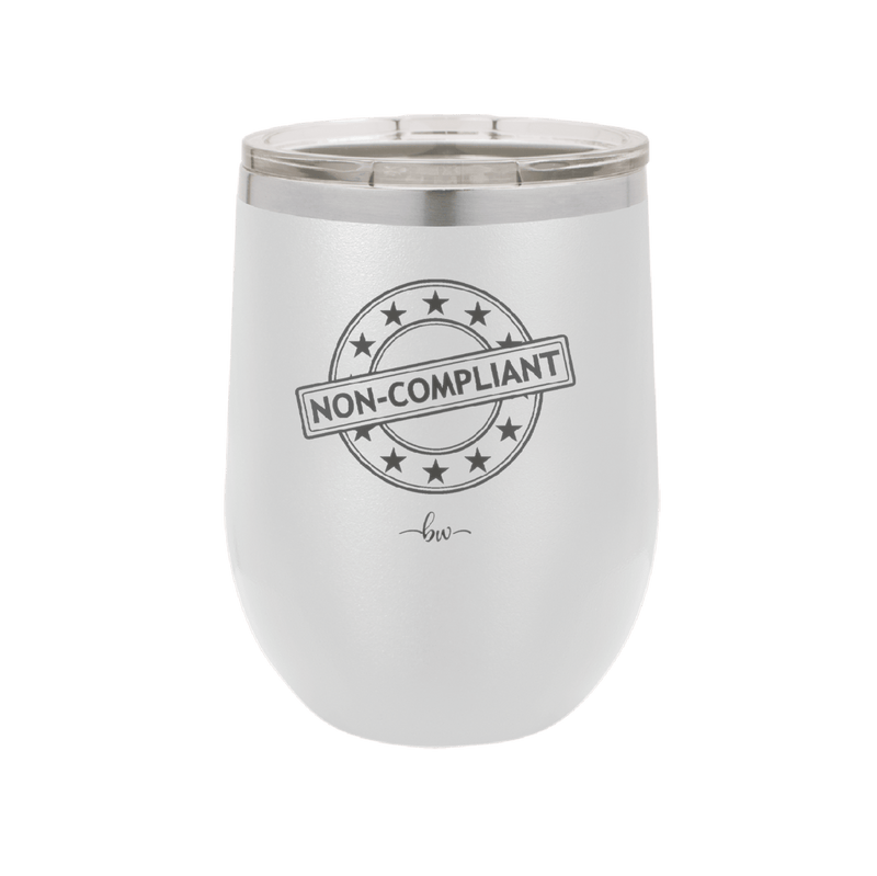 Non-Compliant 1 - Laser Engraved Stainless Steel Drinkware - 1690 -