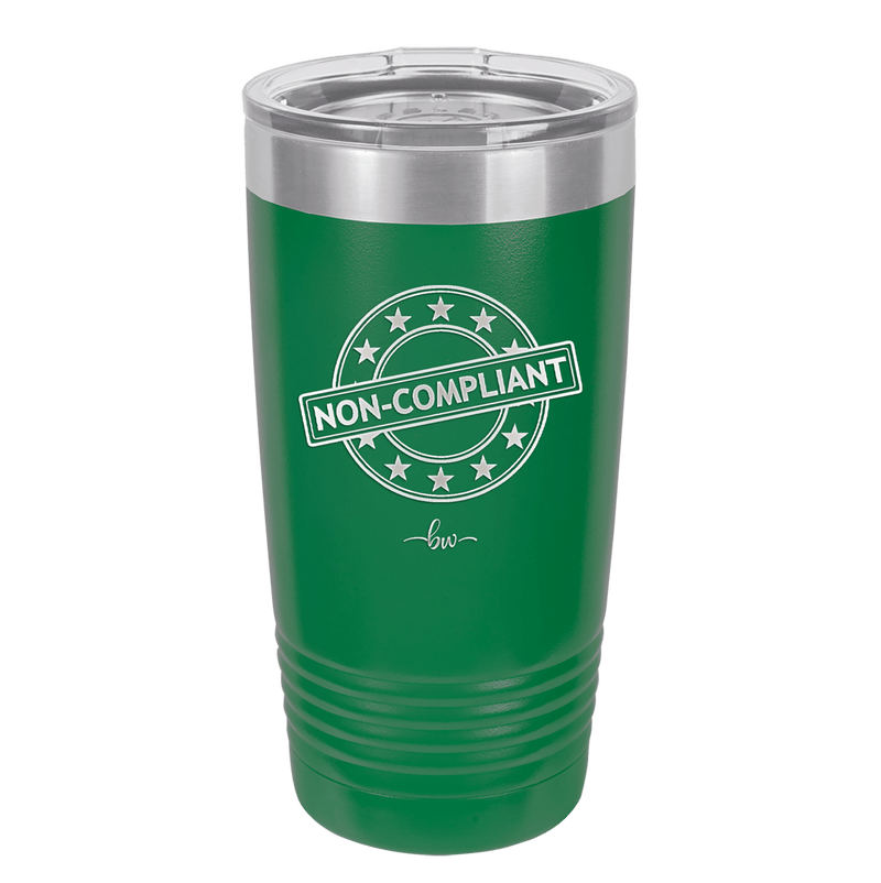 Non-Compliant 1 - Laser Engraved Stainless Steel Drinkware - 1690 -