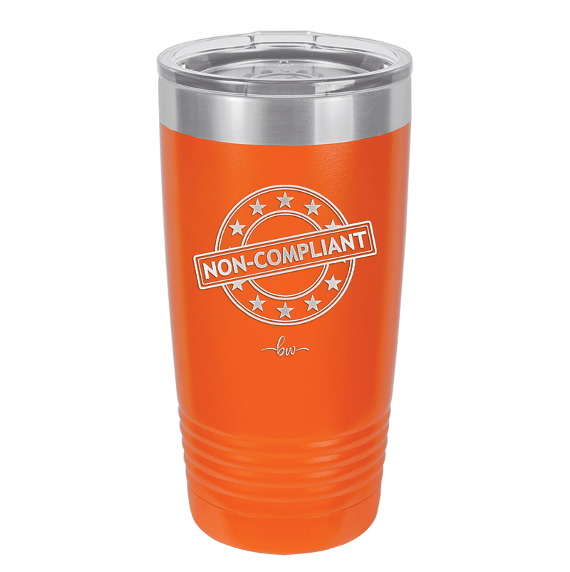 Non-Compliant 1 - Laser Engraved Stainless Steel Drinkware - 1690 -