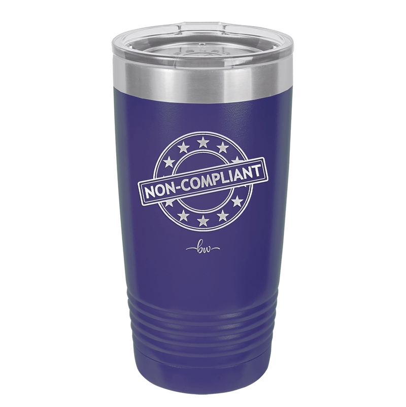 Non-Compliant 1 - Laser Engraved Stainless Steel Drinkware - 1690 -