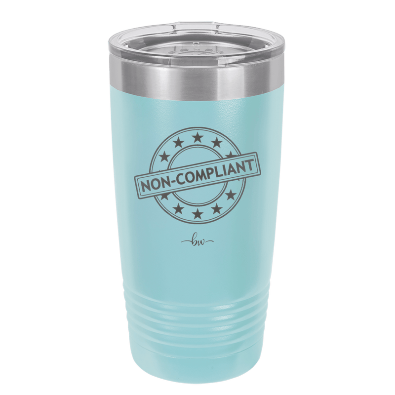 Non-Compliant 1 - Laser Engraved Stainless Steel Drinkware - 1690 -