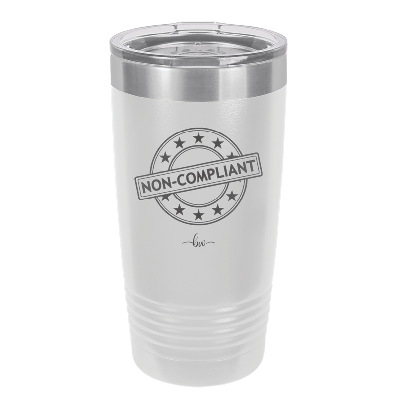 Non-Compliant 1 - Laser Engraved Stainless Steel Drinkware - 1690 -