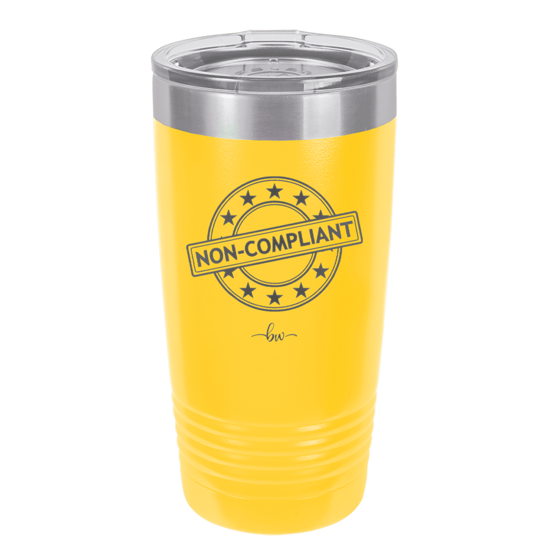 Non-Compliant 1 - Laser Engraved Stainless Steel Drinkware - 1690 -