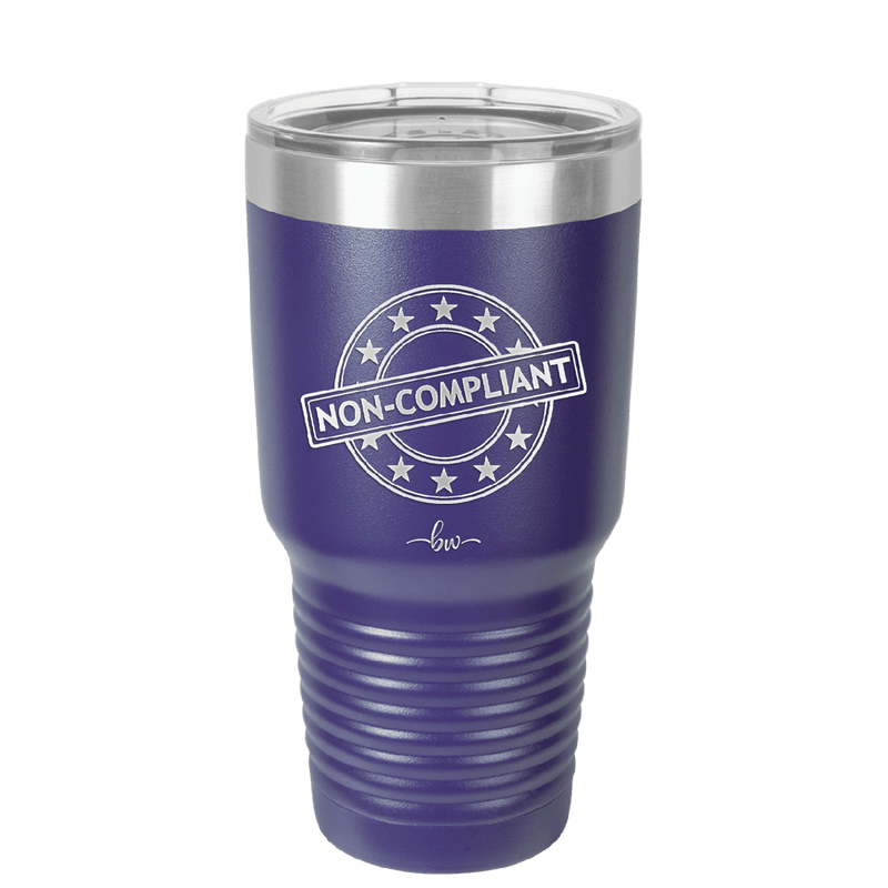 Non-Compliant 1 - Laser Engraved Stainless Steel Drinkware - 1690 -