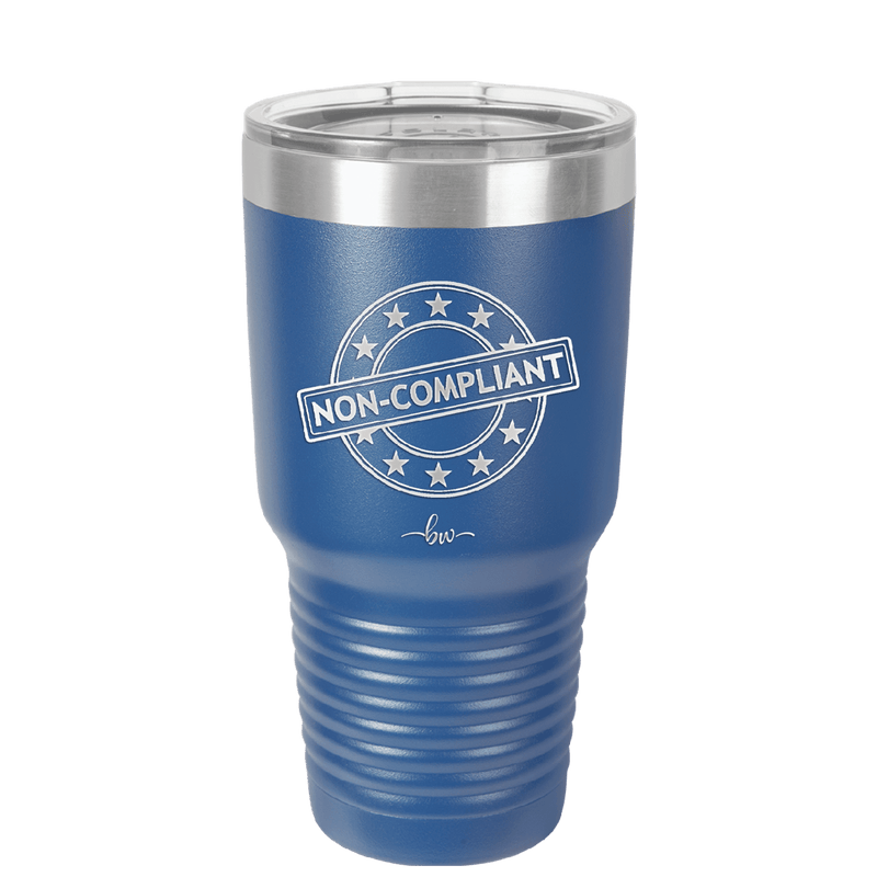 Non-Compliant 1 - Laser Engraved Stainless Steel Drinkware - 1690 -