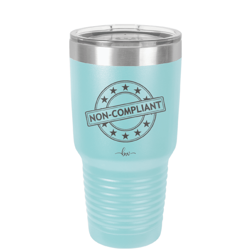 Non-Compliant 1 - Laser Engraved Stainless Steel Drinkware - 1690 -