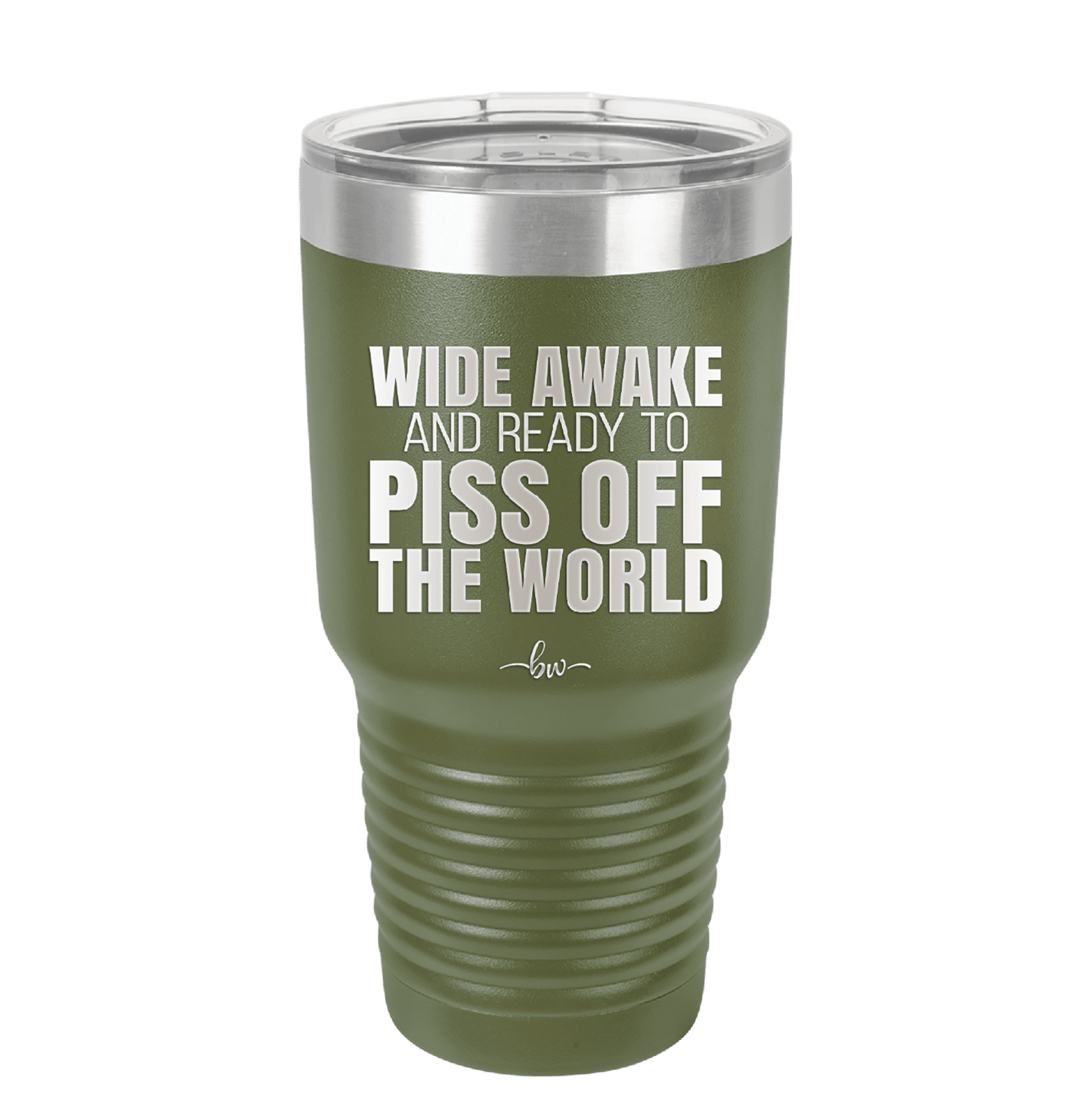 Wide Awake and Ready to Piss Off the World - Laser Engraved Stainless Steel Drinkware - 2178 -