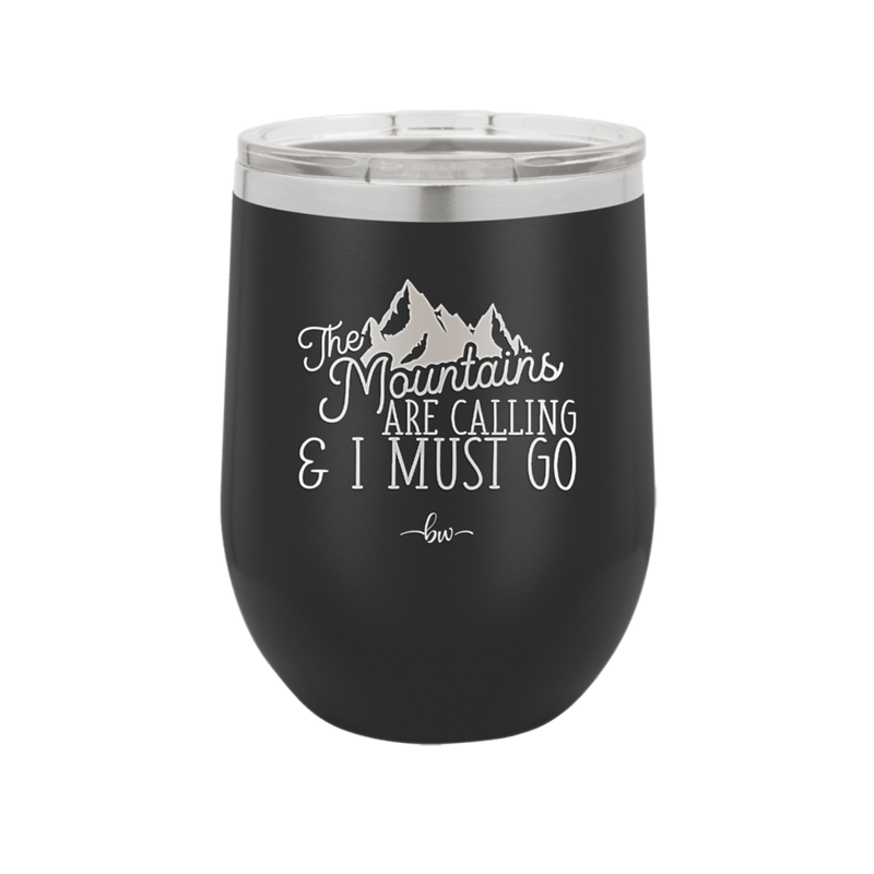 The Mountains are Calling and I Must Go 2 - Laser Engraved Stainless Steel Drinkware - 2701-