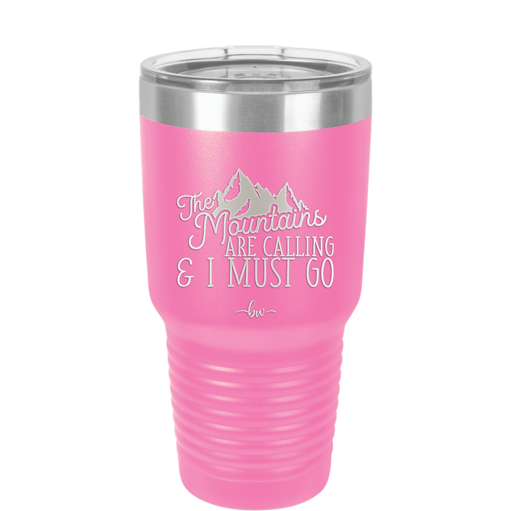 The Mountains are Calling and I Must Go 2 - Laser Engraved Stainless Steel Drinkware - 2701-