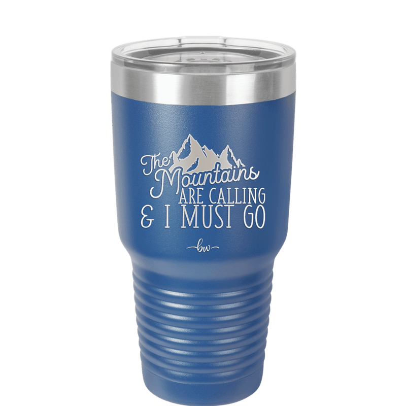 The Mountains are Calling and I Must Go 2 - Laser Engraved Stainless Steel Drinkware - 2701-