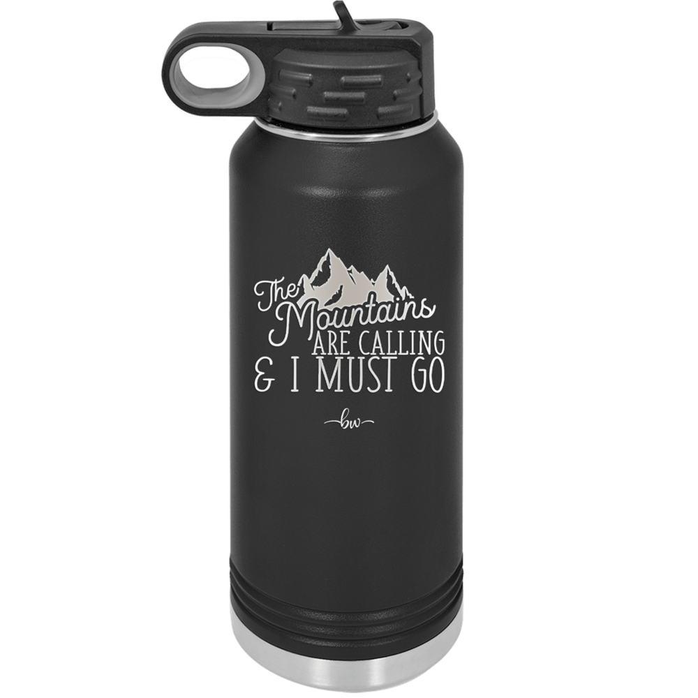 The Mountains are Calling and I Must Go 2 - Laser Engraved Stainless Steel Drinkware - 2701-