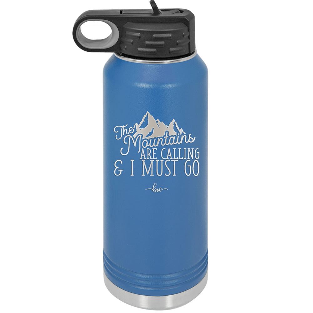 The Mountains are Calling and I Must Go 2 - Laser Engraved Stainless Steel Drinkware - 2701-