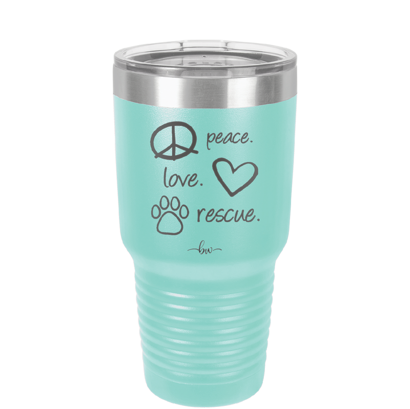 Peace.  Love.  Rescue.   - Laser Engraved Stainless Steel Drinkware - 1011 -