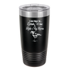 I Just Want to Drink Wine and Ride My Horse - Laser Engraved Stainless Steel Drinkware - 1040 -