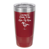 I Just Want to Drink Wine and Ride My Horse - Laser Engraved Stainless Steel Drinkware - 1040 -