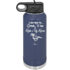 I Just Want to Drink Wine and Ride My Horse - Laser Engraved Stainless Steel Drinkware - 1040 -