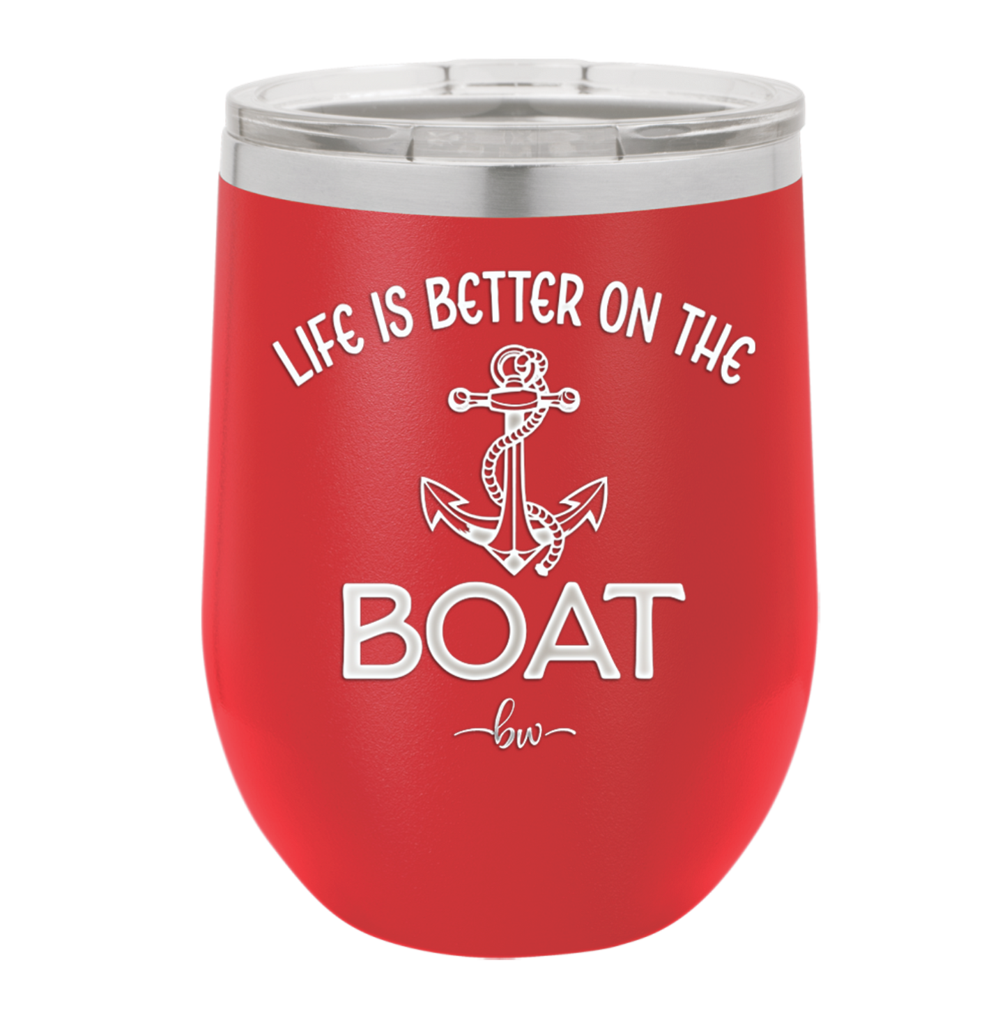 Life is Better on the Boat - Laser Engraved Stainless Steel Drinkware - 1066 -