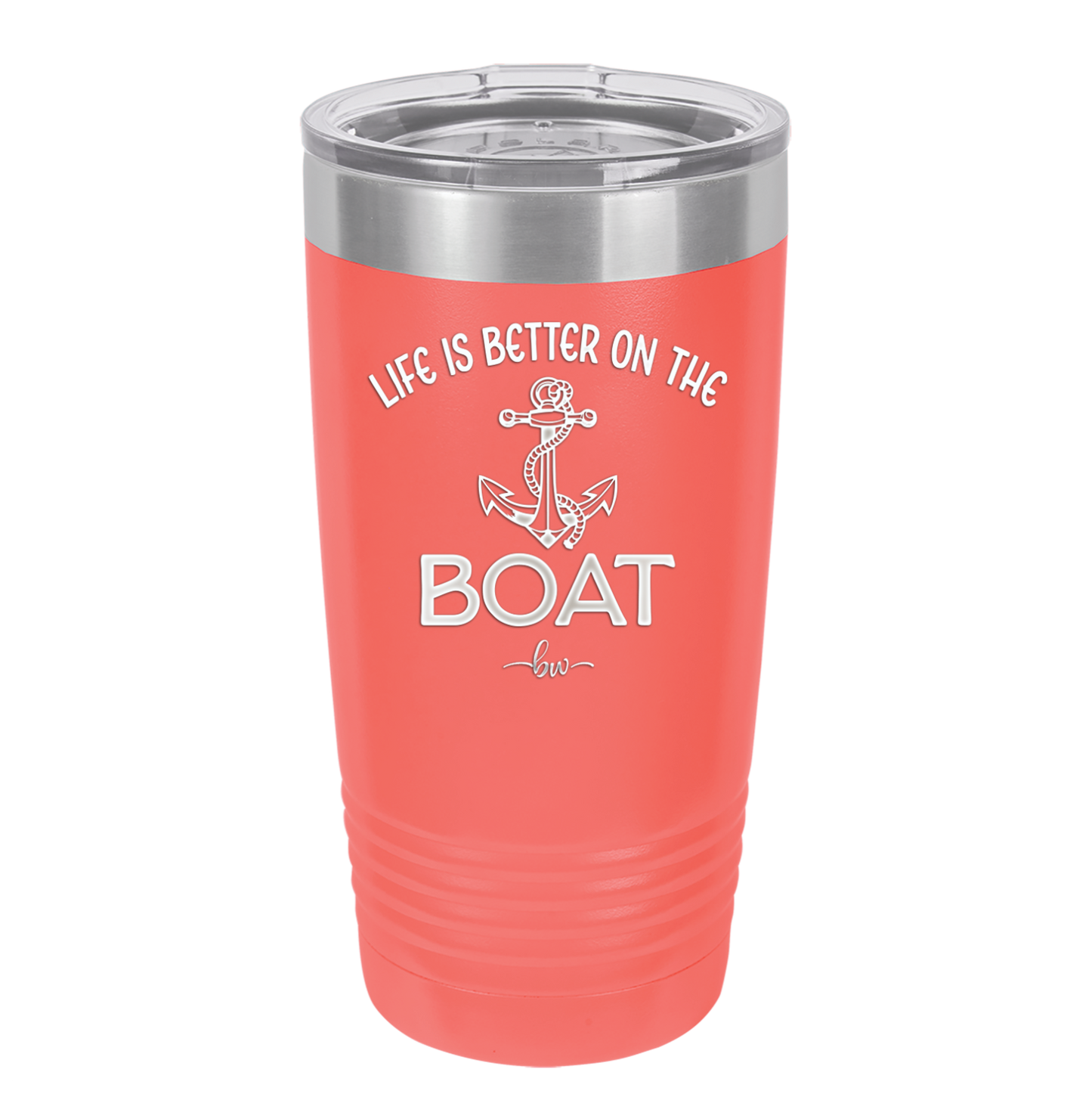 Life is Better on the Boat - Laser Engraved Stainless Steel Drinkware - 1066 -