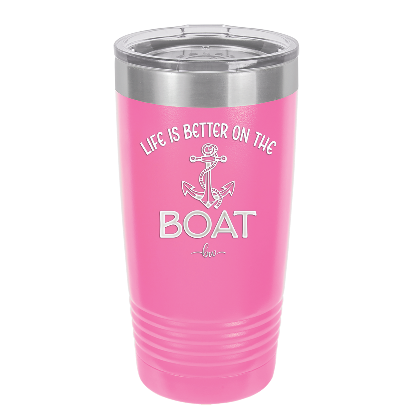 Life is Better on the Boat - Laser Engraved Stainless Steel Drinkware - 1066 -