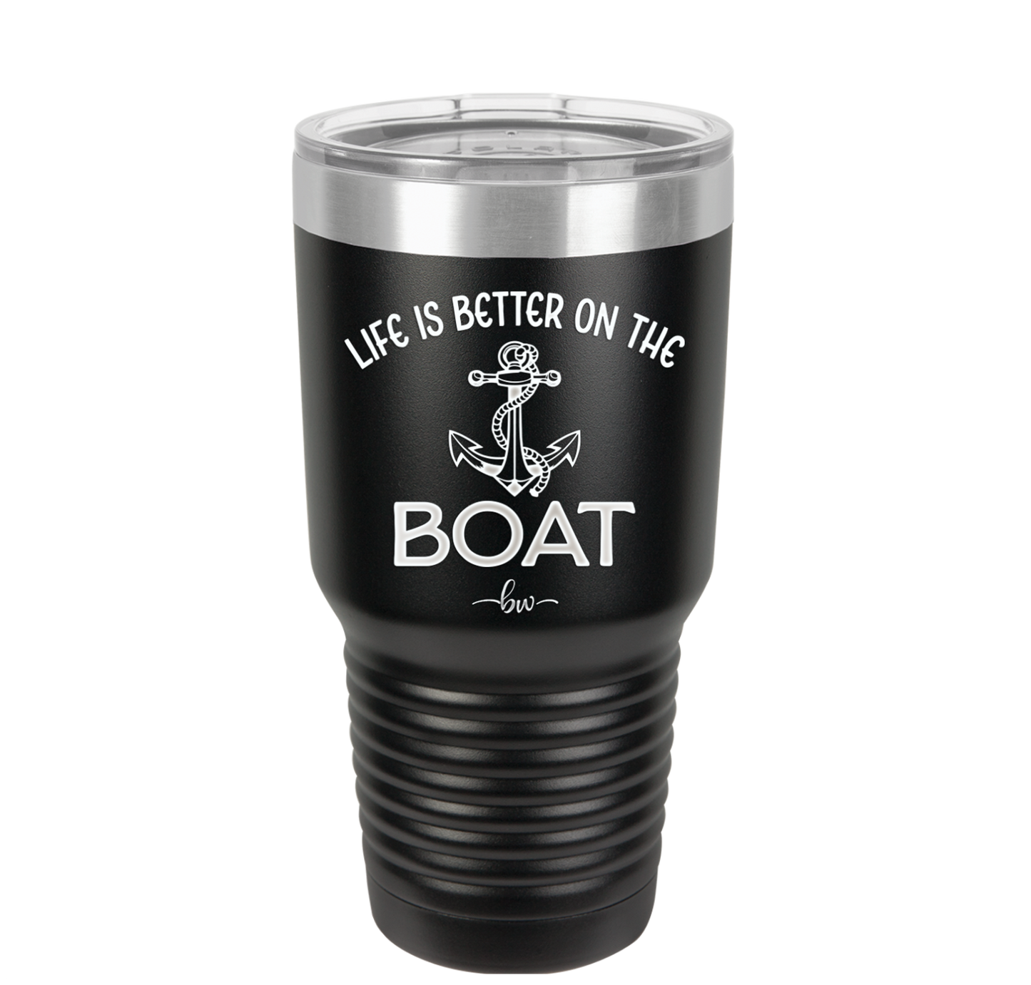 Life is Better on the Boat - Laser Engraved Stainless Steel Drinkware - 1066 -