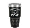 Life is Better on the Boat - Laser Engraved Stainless Steel Drinkware - 1066 -