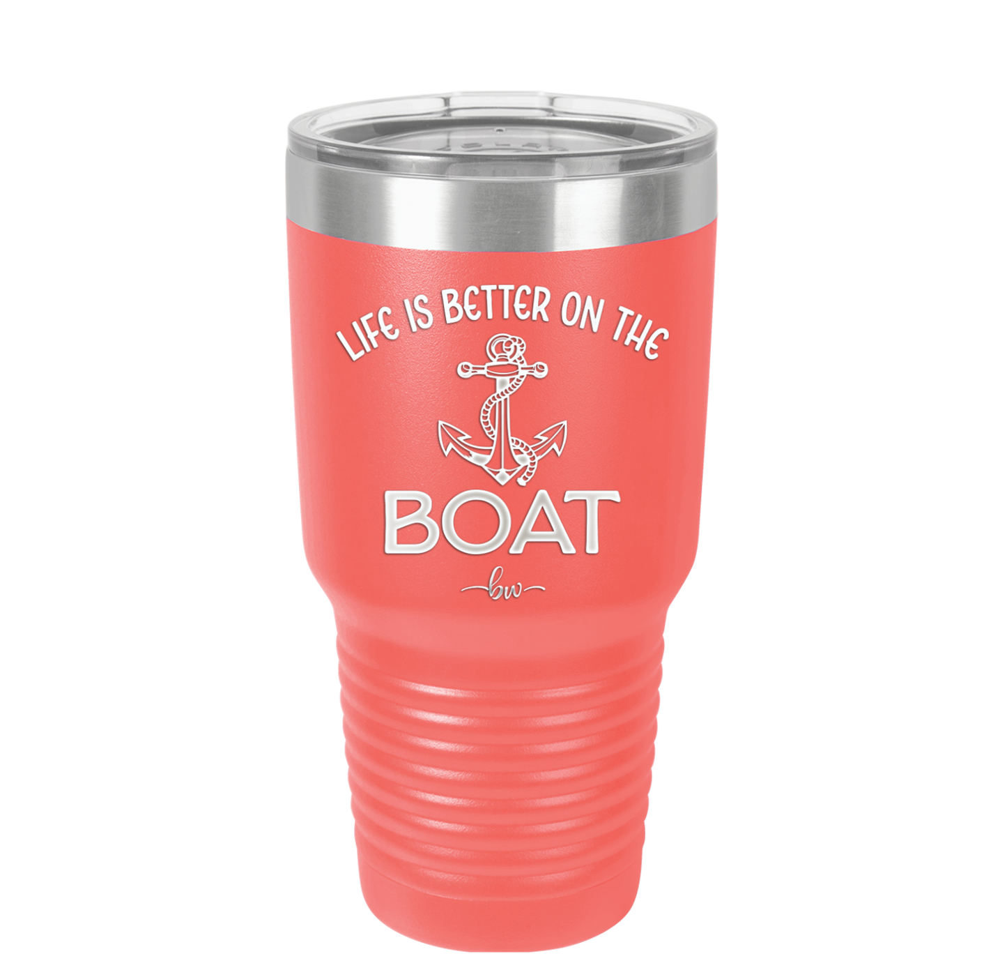 Life is Better on the Boat - Laser Engraved Stainless Steel Drinkware - 1066 -