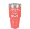 Life is Better on the Boat - Laser Engraved Stainless Steel Drinkware - 1066 -