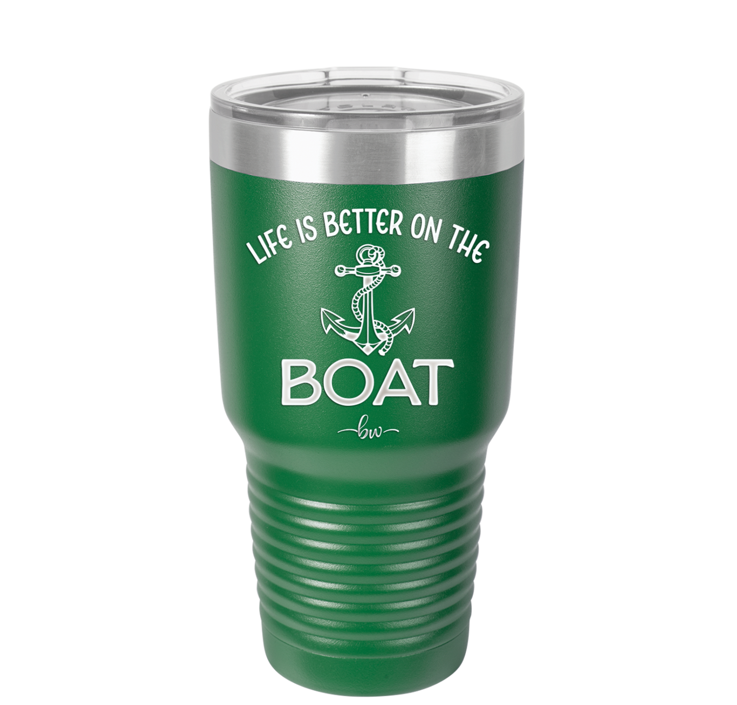 Life is Better on the Boat - Laser Engraved Stainless Steel Drinkware - 1066 -