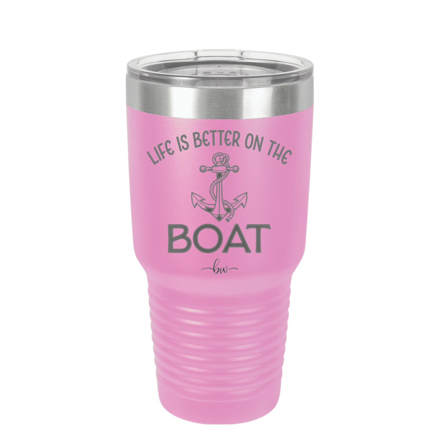 Life is Better on the Boat - Laser Engraved Stainless Steel Drinkware - 1066 -