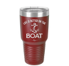 Life is Better on the Boat - Laser Engraved Stainless Steel Drinkware - 1066 -