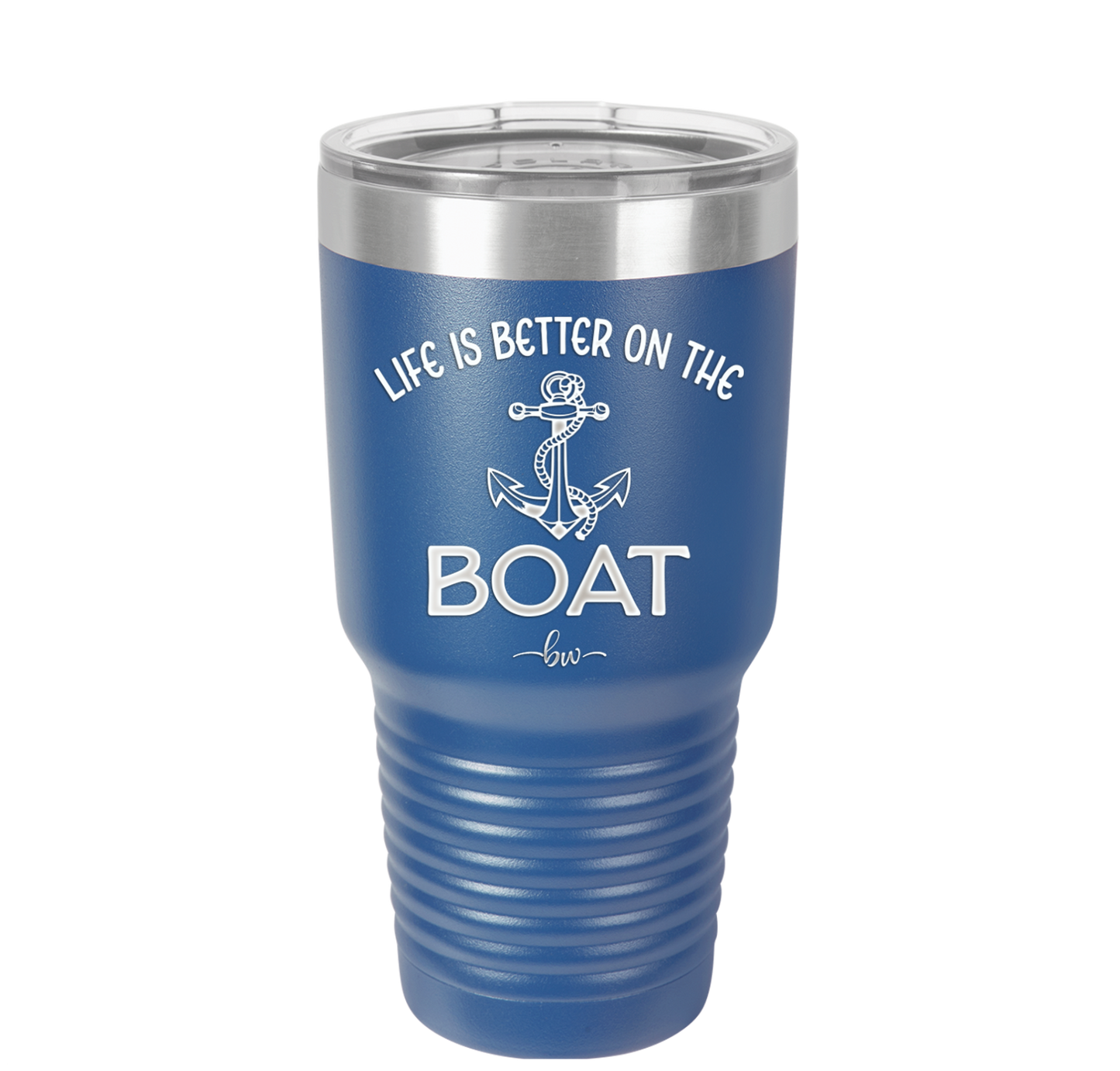 Life is Better on the Boat - Laser Engraved Stainless Steel Drinkware - 1066 -