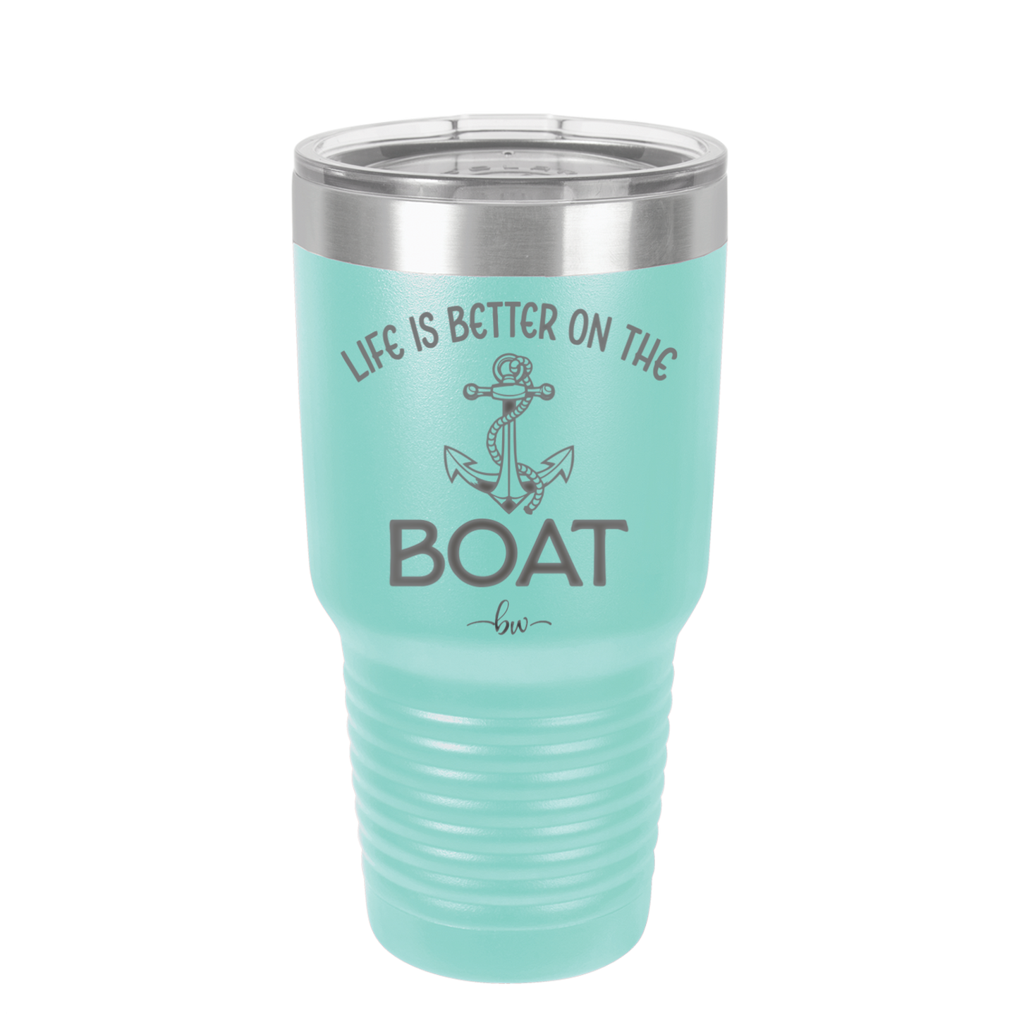 Life is Better on the Boat - Laser Engraved Stainless Steel Drinkware - 1066 -