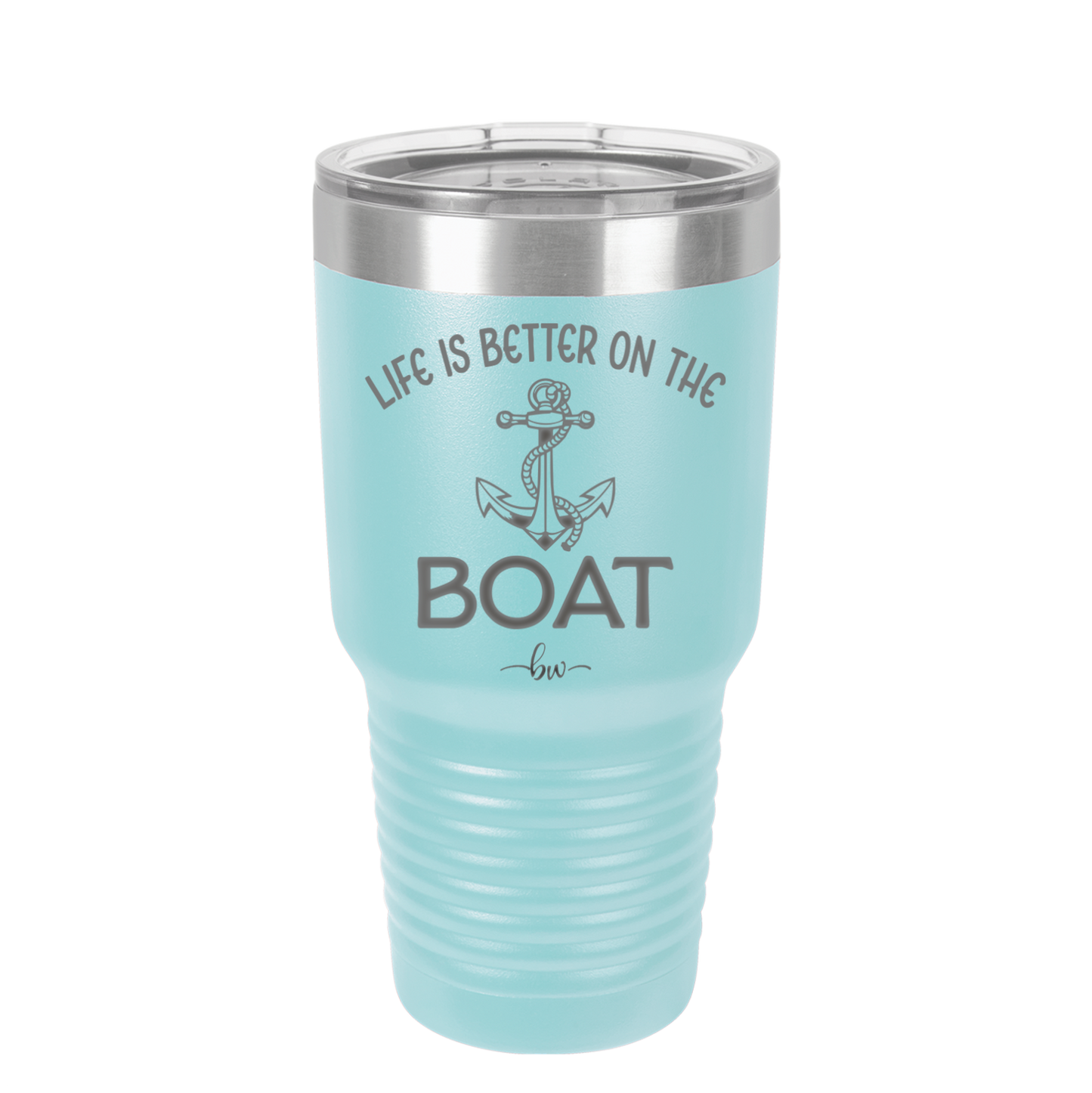 Life is Better on the Boat - Laser Engraved Stainless Steel Drinkware - 1066 -