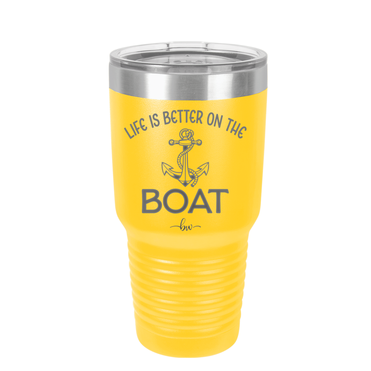 Life is Better on the Boat - Laser Engraved Stainless Steel Drinkware - 1066 -