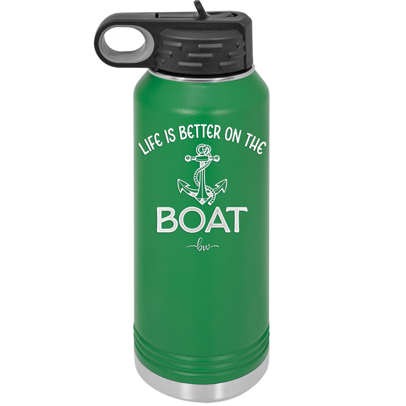 Life is Better on the Boat - Laser Engraved Stainless Steel Drinkware - 1066 -