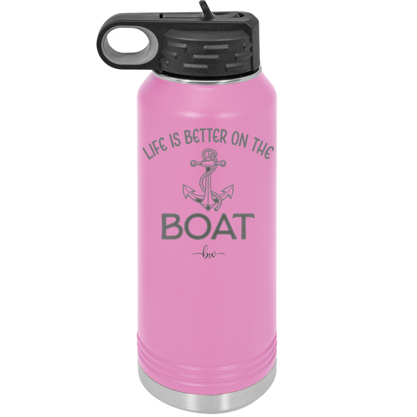 Life is Better on the Boat - Laser Engraved Stainless Steel Drinkware - 1066 -