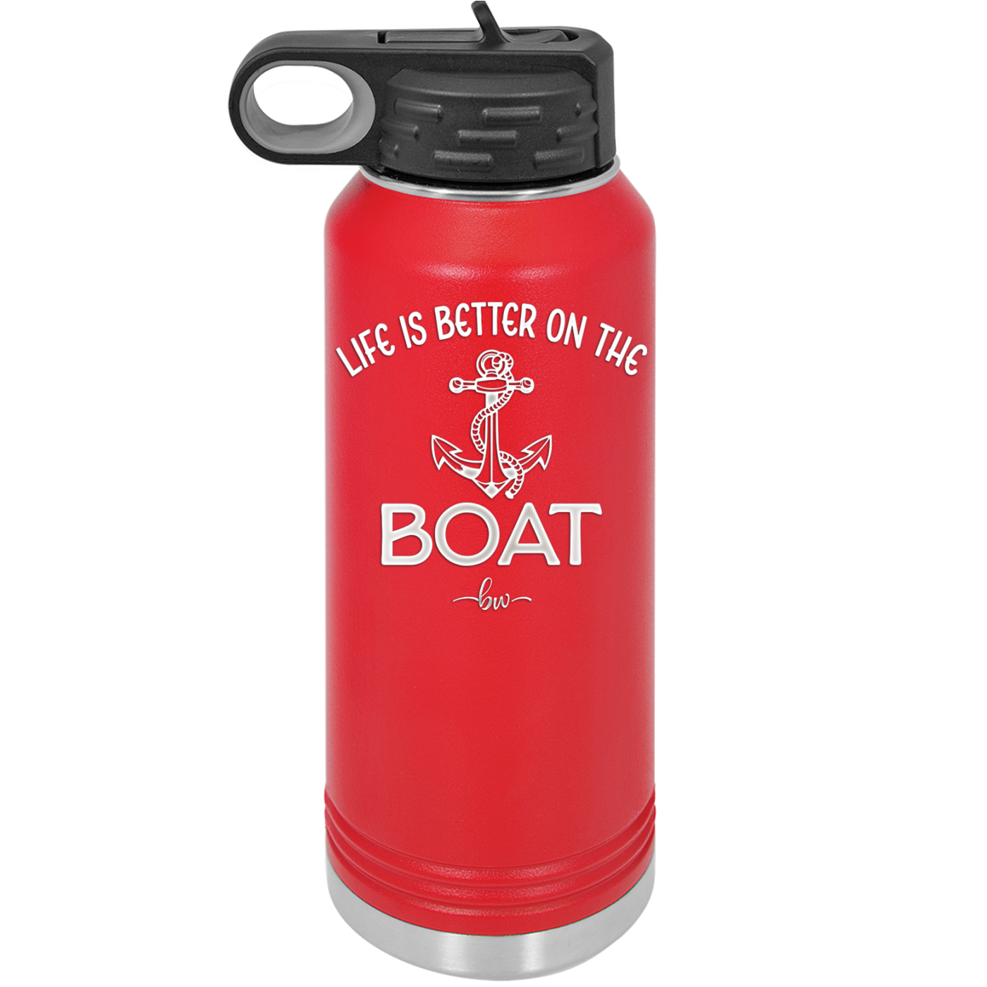 Life is Better on the Boat - Laser Engraved Stainless Steel Drinkware - 1066 -