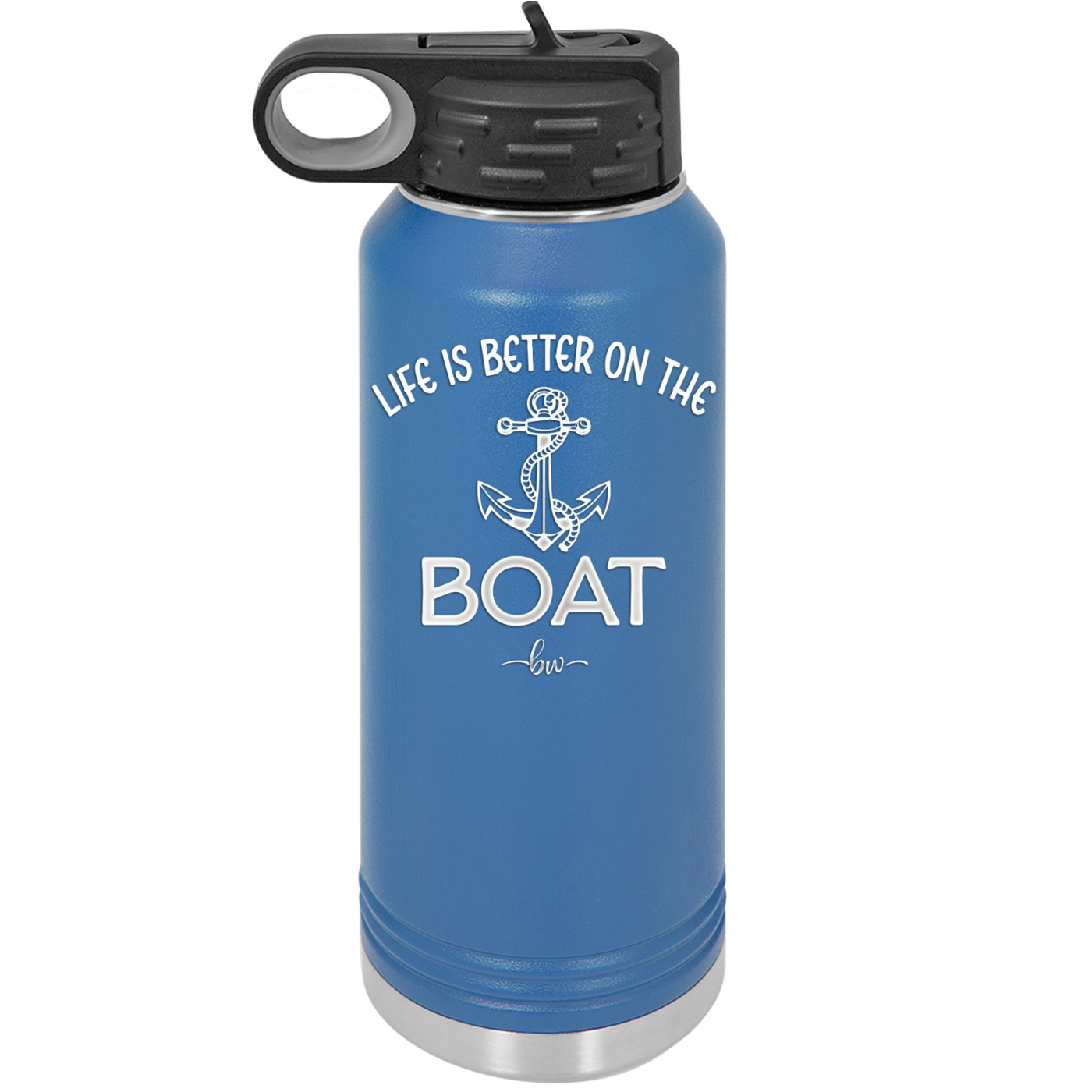 Life is Better on the Boat - Laser Engraved Stainless Steel Drinkware - 1066 -