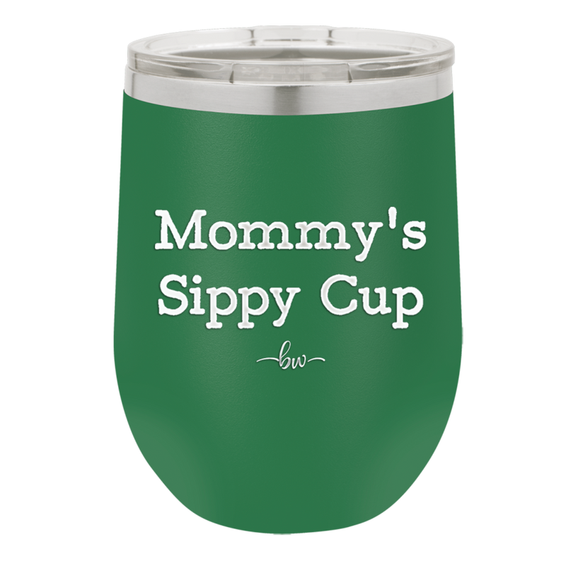 Mommy's Sippy Cup - Laser Engraved Stainless Steel Drinkware - 1076 -