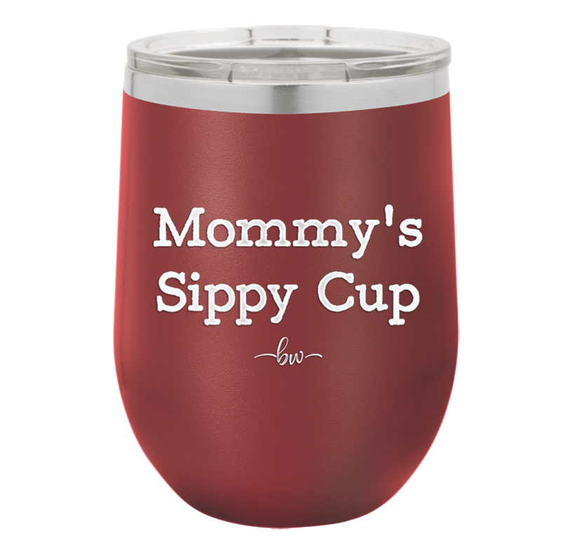 Mommy's Sippy Cup - Laser Engraved Stainless Steel Drinkware - 1076 -